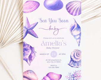 May include: A baby shower invitation with a watercolor design. The invitation features seashells, a starfish, and the text "Sea You Soon baby." The invitation is for Amelia's baby shower, with the date March 27, and time 2 PM.