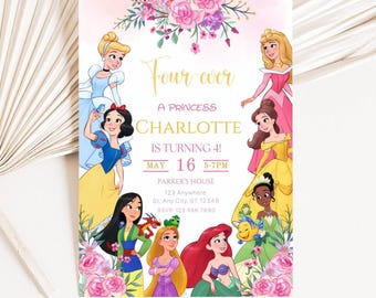 May include: A princess-themed invitation with illustrations of various princesses. The invitation reads "Four ever, A Princess Charlotte is turning 4!" with the date May 16 and the time 5-7 PM. Floral accents and a light pink background complete the design.
