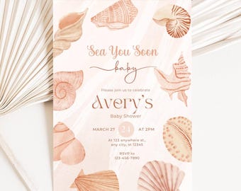 May include: A baby shower invitation with a seashell theme. The invitation features watercolor illustrations of various seashells in shades of peach and tan. Text includes "Sea You Soon baby" and details for Avery's baby shower.