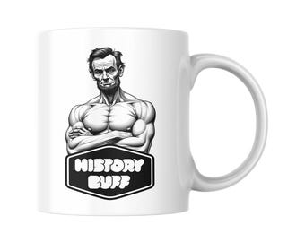 Abraham Lincoln "History Buff" Coffee Mug – Presidential Memorabilia