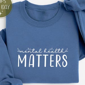 Mental Health Sweatshirt, Psychologist Shirt, Mental Health Matters Shirt, Anxiety Shirt, Therapist Shirt, Mental Health Awareness Shirt