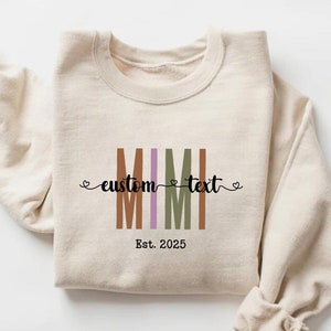 MIMI Sweatshirt, Personalized Mimi Sweatshirt, Grandma-life, Mimi Shirt, Mother&#39;s Day Shirts, New Mom Shirt, Est Sweatshirt, Gift for Mimi