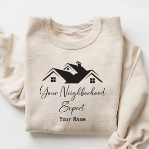 Realtor Shirts, Custom Realtor Shirt, Your Neighborhood Expert Shirts, Real Estate Shirts, Gift for Realtor, Custom Real Estate Shirt, Gift