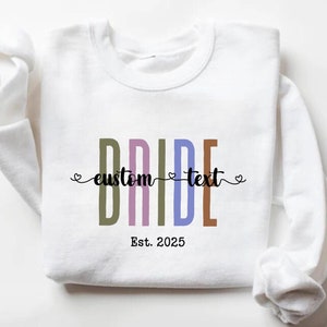 Personalized Gift For Bride, Bride Sweatshirt, Custom Bride Text, Engagement Gift, Unique Bridal Shower Gift, Future Mrs Sweatshirt