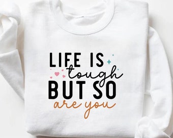 Bluza z inspirującym cytatem: Życie jest trudne, ale Ty też