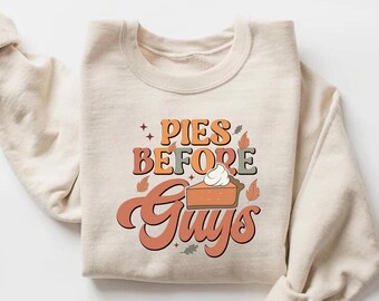 Sudadera "Pasteles antes que chicos", Camiseta de pastel de Acción de Gracias con amigos
