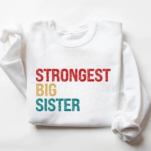 Strongest Big Sister Toddler Sweatshirt - Cute Retro Kids Pullover - Natural Big Sister Gift - Pregnancy Announcement Crew Neck