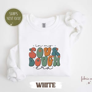 Funny Sourdough Sweatshirt Baking Tee In My Sourdough Era Shirt Sourdough Starter Tee Funny Bread Sourdough Gift for Baker in My Baking Era