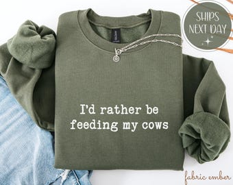 I’d Rather Be Feeding My Cows Shirt, Funny Farm Life Tee, Cattle Lover Shirt, Ranch Living Tee