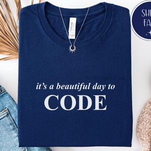 It's a Day to Code Sweatshirt, Programmer Gift, Software Developer Shirt image 5