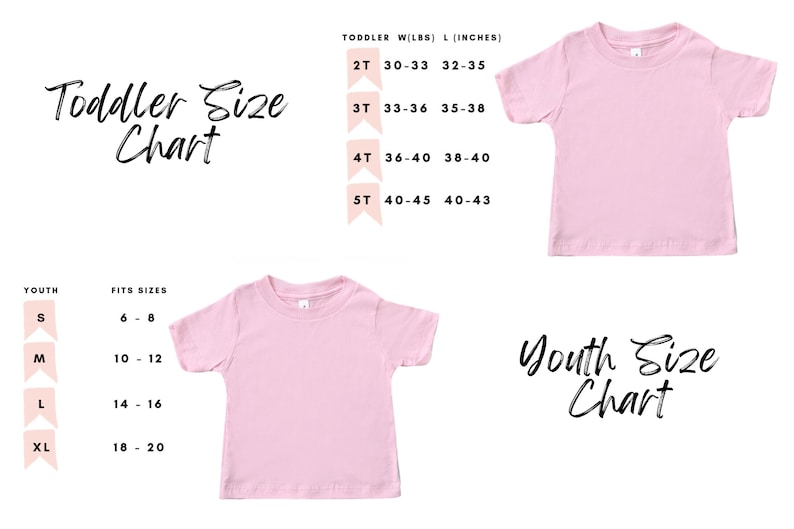 May include: A light pink t-shirt displayed with a toddler and youth size chart. The chart includes measurements in inches and weight in pounds for sizes 2T to XL. The text "Toddler Size Chart" and "Youth Size Chart" are also visible.
