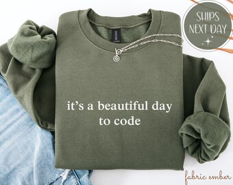 It's a Beautiful Day to Code shirt for programmers, coding quote tee for software developers, coder gift for tech students