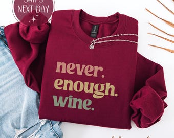 Camiseta "Nunca es suficiente vino", divertida camiseta con estampado DTG para amantes del vino