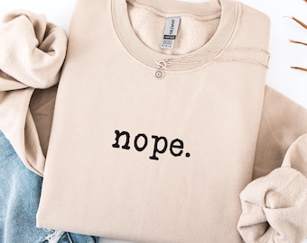 Felpa sarcastica Nope, maglietta unisex minimalista