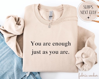 Sudadera "Eres suficiente", motivación positiva minimalista