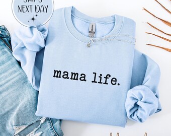 Sudadera "Mama Life", camiseta gráfica divertida para mamá, regalo para el Día de la Madre
