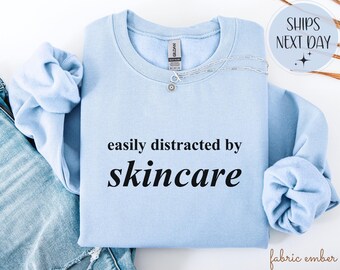 Skincare Obsessed Sweatshirt, Funny Self Care Tee
