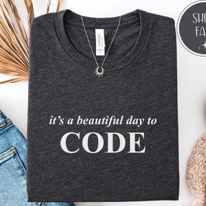 It's a Day to Code Sweatshirt, Programmer Gift, Software Developer Shirt