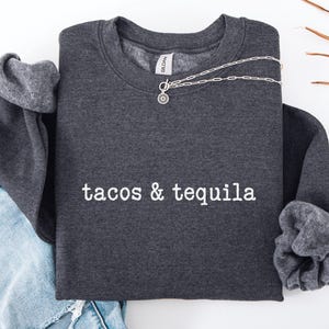 Tacos and Tequila Sweatshirt, Girls Night Out Tee