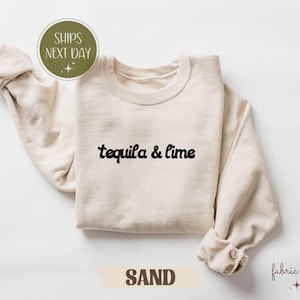 Tequila and Lime Crewneck Sweatshirt, Cocktail Lover Tee