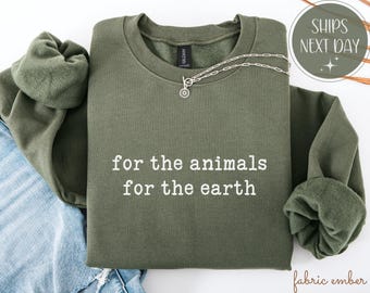 Vegan Activist Sweatshirt, Eco Friendly Planet Lover Shirt