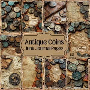 Könnte beinhalten: Eine Collage aus 53 digitalen Bildern von antiken Münzen auf gealtertem Papierhintergrund. Die Bilder eignen sich perfekt für die Verwendung in Junk Journals, zum Scrapbooking oder für andere Papierarbeiten. Der Titel "Antique Coins Junk Journal Pages" wird in der Mitte der Collage angezeigt.