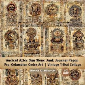 May include: A collage of vintage Aztec-themed journal pages. The pages feature illustrations of sun stones and ancient figures in shades of brown, beige, and gold. Text at the bottom reads "Ancient Aztec Sun Stone Junk Journal Pages".