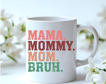Funny Mama Mommy Mom Bruh Coffee Mug – 15oz Ceramic Mug