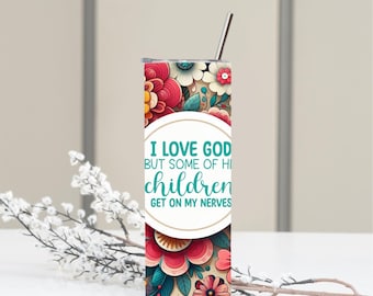 Funny Christian Tumbler: I Love God, Insulated Travel Mug