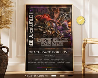 May include: A framed poster featuring the album art for "Death Race for Love" by Juice WRLD. The artwork includes a portrait of the artist, cars, and the album title. The poster has a black background and includes the tracklist.