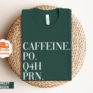 Custom Nurse Shirt, PRN Nurse Shirt, Caffeine Po Q4H PRN Nurse Shirt, Halloween Night Crew Shirt, Funny Coffee Tee, Healthcare Workers Shirt