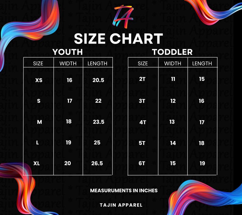 May include: A size chart for youth and toddler apparel, with measurements in inches. The chart includes sizes XS to XL for youth and 2T to 6T for toddlers, with corresponding width and length measurements. The Tajin Apparel logo is in the top right corner.