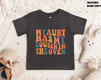 thumbnail image 2 of My Aunt Has My Cousin In The Oven Shirt, Baby Announcement 2 of 9