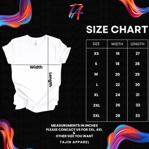 May include: A white t-shirt with a size chart, showing measurements in inches. The chart includes sizes XS to 3XL, with corresponding width and length measurements. The text "SIZE CHART" is at the top.