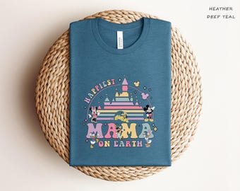 Happiest Mama On Earth Shirt,  Gift for Mama, Mama T-Shirt, Mother's Day Gift, Mama Shirt, Castle Mama Shirt,