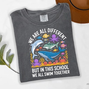 We Are Different But In This School We All Swim Together Shirt, Underwater Sea Turtle Apparel,Animal Tee, Teacher Shirts,Ocean Animal Outfit
