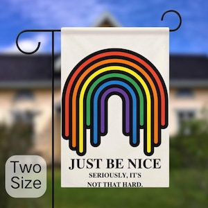 Rainbow Be Nice Garden Flag: LGBTQ Pride, Anti-Racism - Spinning Linen