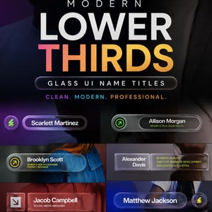 May include: A graphic showcasing "Modern Lower Thirds" with "Glass UI Name Titles." The design features name tags with names like Scarlett Martinez and Allison Morgan. The text emphasizes a clean, modern, and professional aesthetic.