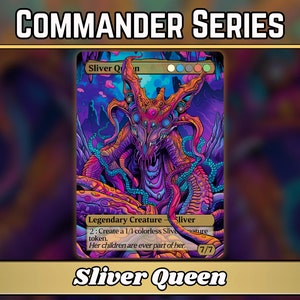 Sliver Queen - Proxy - Série Classic Commander - Proxies Sliver Magic personalizados com arte completa - Cartas de alta qualidade para seus decks favoritos!