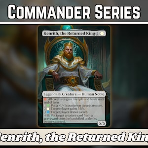 Kenrith, le roi de retour - procuration - série Commander classique - illustration complète de procurations personnalisées - cadeau - cartes de haute qualité pour vos decks préférés !