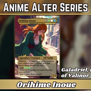 Orihime Inoue // Galadriel, Light of Valinor - Proxy - Anime Altered Series - Bleach Fan Card - Des cartes de qualité pour vos decks préférés !