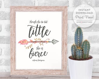 Though she be but little she is fierce quote, Shakespeare quote, little and fierce art - instant download printable file