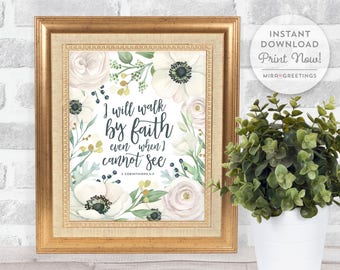 Bible verse digital download - 2 Corinthians 5:7 quote - I will walk by faith - Bible quote art - digital printable file - instant download