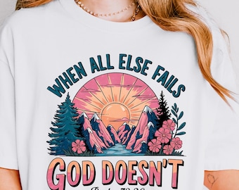When All Else Fails God Doesn't PNG, Bible Verse Png, Christian Png, Bible Christian Png, Religious Png, Scripture Sublimation Design