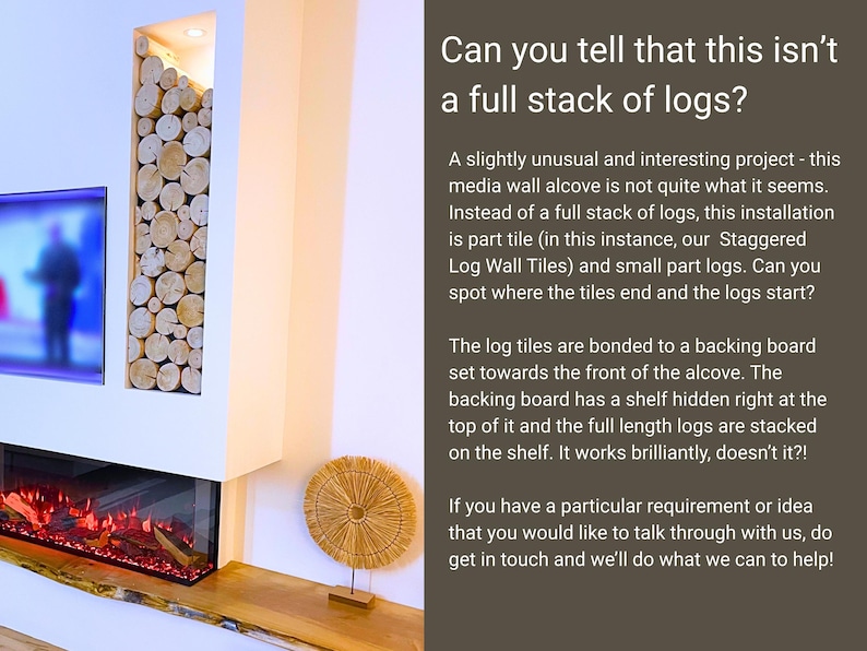 Log wall tiles from The Log Basket bonded to a backing panel and installed in a modern white media wall alcove to save space and hide cables and to create the look of a full log stack. A hidden shelf at the top of the panel supports a small stack of 20cm long decorative logs from The Log Basket. It is hard to spot where the log tiled panel ends and the log stack starts.