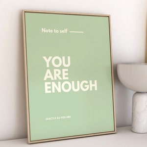 You Are Enough Exactly As You Are, Sage Wall Art, Printable Quotes, Positive Quotes, Dorm Room Decor, Self Love, Love Yourself, I Am Enough