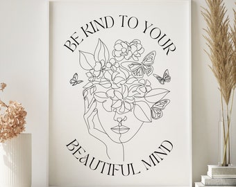 Be Kind To Your Beautiful Mind • PRINTABLE • Mindfulness •  Wall Art • Self Love Art Print • Mental Health Poster • Self Care • 18x24