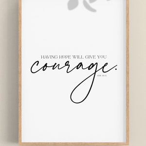 Hope & Courage • PRINTABLE • INSTANT Download •  Wall Art • Inspiring Quotes • Christian • Bible • A1, 22x28, 11x14, A4, 8x10