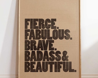 Type Poster Printable Wall Art, Fierce. Fabulous. Brave. Badass and Beautiful, Inspirational print, Inspiring quotes, Women Empowerment