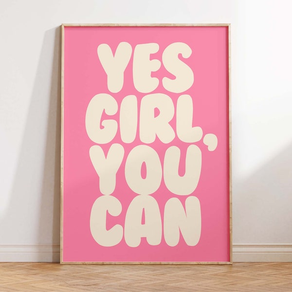 Yes girl you can, motivating printable wall art, pink feminine printable wall art dorm room decor for girls, you got this printable download